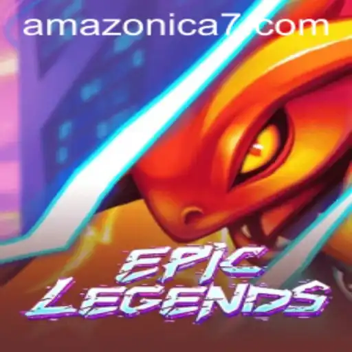EpicLegends: Unveiling the Thrilling World of AMAZONICA777